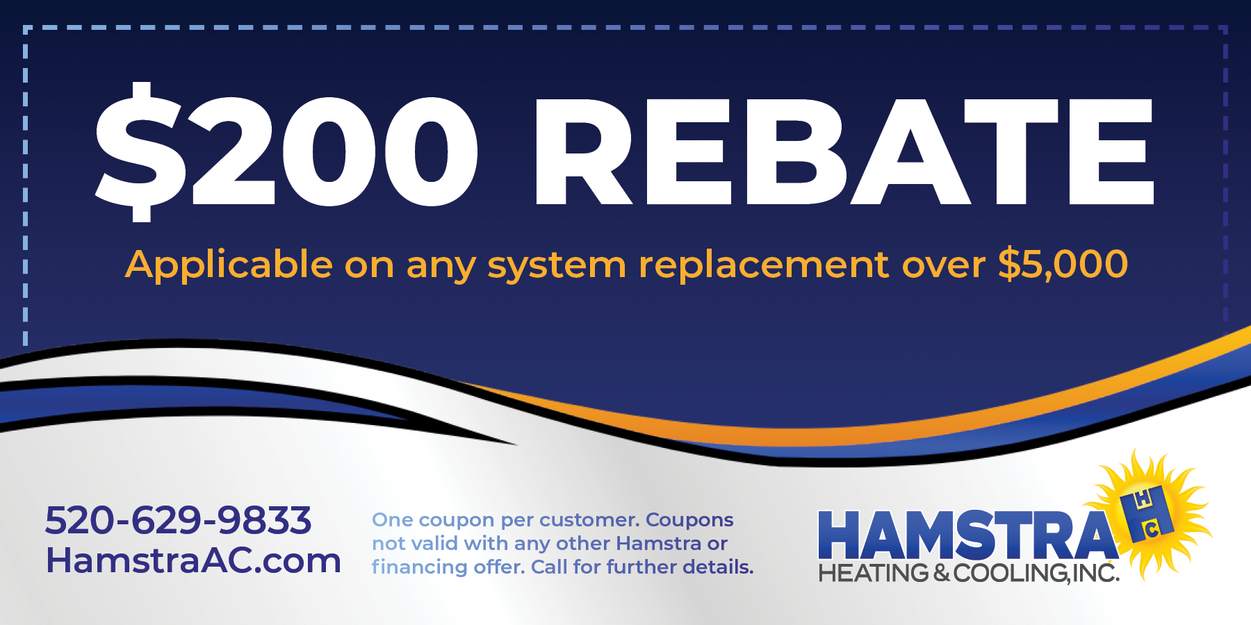 $200 REBATE Applicable on any system replacement over $5,000